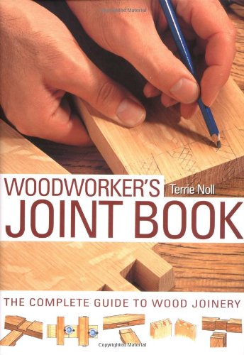 Imagen de archivo de The Woodworkers Joint Book: The Complete Guide to Wood Joinery a la venta por Reuseabook