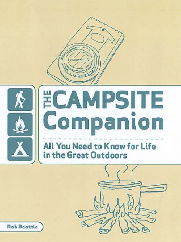 Beispielbild fr The Campsite Companion: All You Need to Know for Life in the Great Outdoors zum Verkauf von WorldofBooks