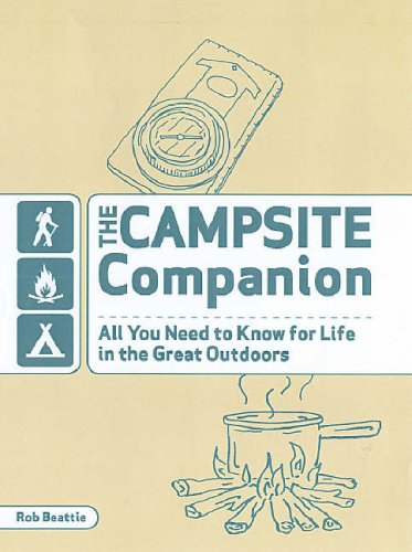 Stock image for The Campsite Companion: All You Need to Know for Life in the Great Outdoors for sale by WorldofBooks