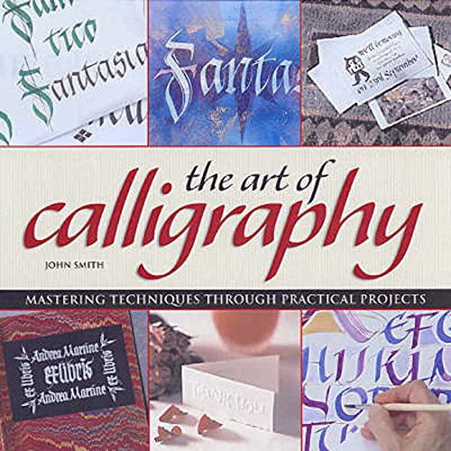 Stock image for The Art of Calligraphy: Mastering Techniques Through Practical Projects for sale by WorldofBooks