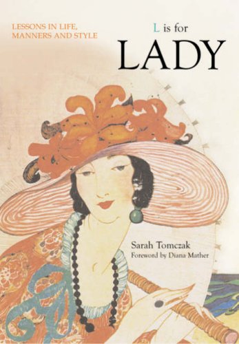 Imagen de archivo de L Is for Lady: Lessons in Life, Manners and Style a la venta por WorldofBooks