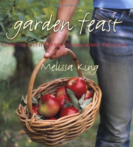 9781845432539: Garden Feast: Cooking with Fresh, Homegrown Produce
