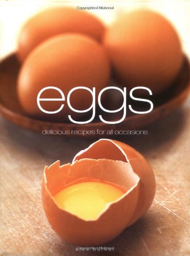 Imagen de archivo de Eggs: Delicious Recipes for All Occasions a la venta por WorldofBooks