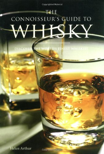 Imagen de archivo de The Connoisseur's Guide to Whisky: Discover the World's Finest Whiskies a la venta por WorldofBooks