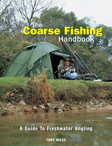 Stock image for The Coarse Fishing Handbook: A Guide to Freshwater Angling for sale by WorldofBooks