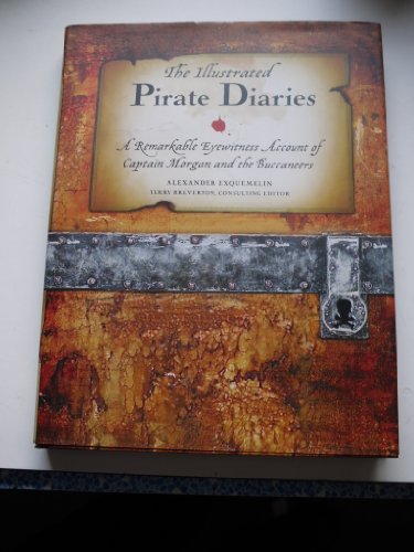 Beispielbild fr The Illustrated Pirate Diaries: A Remarkable Eyewitness Account of Captain Morgan and the Buccaneers zum Verkauf von WorldofBooks