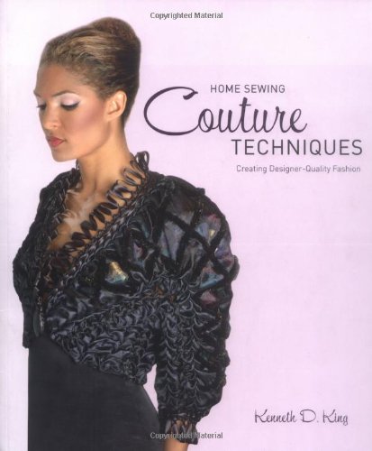 Home Sewing Couture Techniques: Creating Designer-Quality Fashion