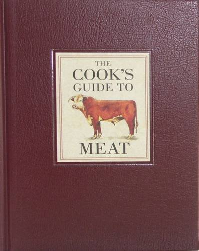 Stock image for The Cook's Guide to Meat for sale by WorldofBooks