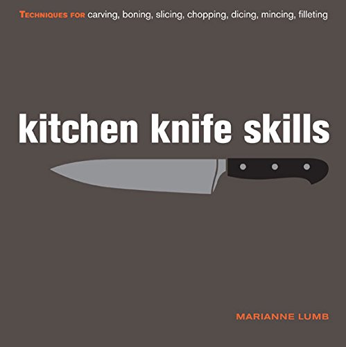 9781845433345: Kitchen Knife Skills: Techniques for Carving, Boning, Slicing, Chopping, Dicing, Mincing, Filleting