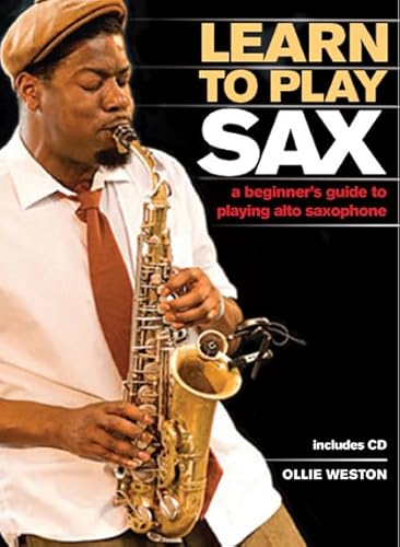 9781845433550: Learn to Play Sax: A Beginner's Guide to Playing Saxophone