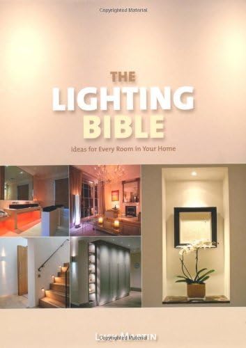 Stock image for Lighting Bible: Ideas for Every Room in Your Home for sale by ThriftBooks-Dallas