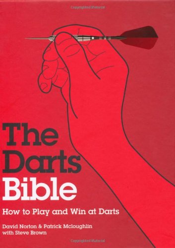 Beispielbild fr The Darts Bible: How to Play and Win at Darts zum Verkauf von Reuseabook