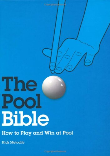 9781845433604: The Pool Bible: How to Play and Win at Pool