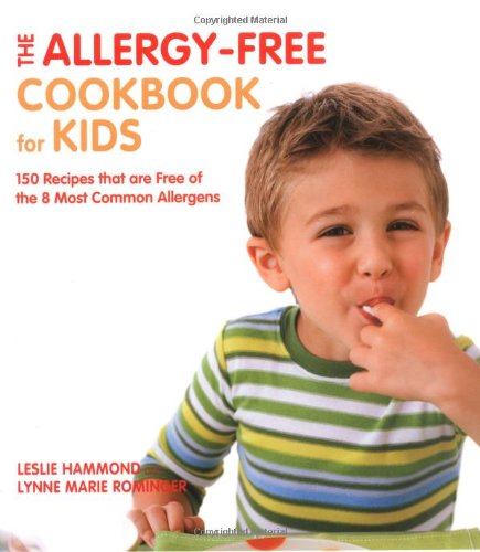 Stock image for The Allergy-Free Cookbook for Kids: 150 Recipes That Are Free of the 8 Most Common Allergens for sale by Reuseabook