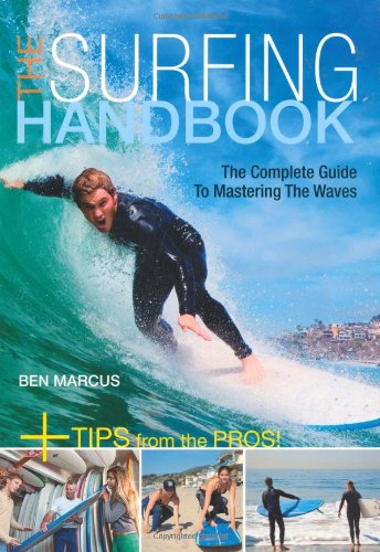 Beispielbild fr The Surfing Handbook: The Complete Guide to Mastering Waves zum Verkauf von WorldofBooks