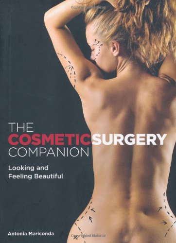 Beispielbild fr The Cosmetic Surgery Companion : Looking and Feeling Beautiful zum Verkauf von Better World Books: West