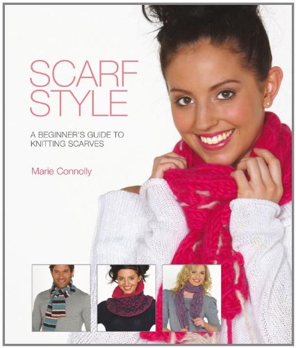 Stock image for Scarf Style: A Beginner's Guide to Kniting Scarves for sale by WorldofBooks