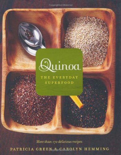 Beispielbild fr Quinoa: The Everyday Superfood: More than 170 Delicious Recipes zum Verkauf von Reuseabook