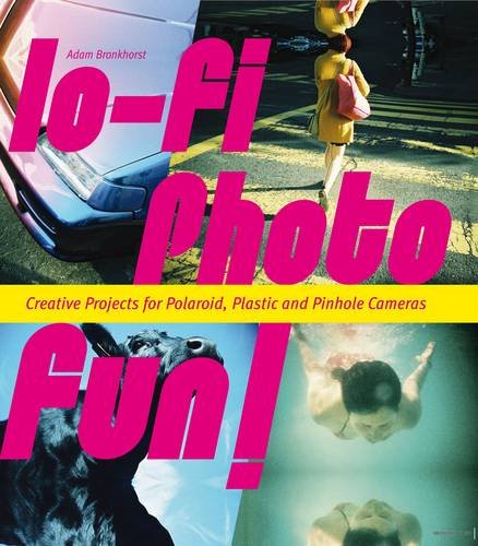 Beispielbild fr Lo-fi Photo Fun!: Creative Projects for Polaroid, Plastic & Pinhole Cameras zum Verkauf von WorldofBooks