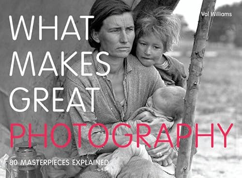 Imagen de archivo de What Makes Great Photography: 80 Masterpieces Explained a la venta por WorldofBooks