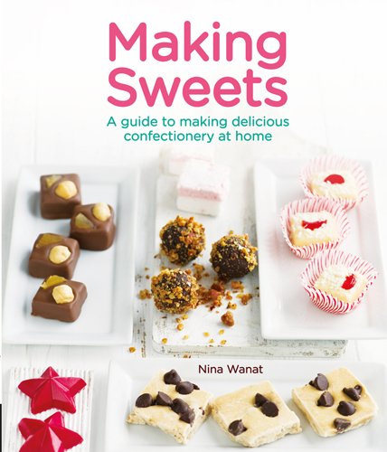 Stock image for Making Sweets: A Guide to Making Delicious Confectionery at Home for sale by WorldofBooks