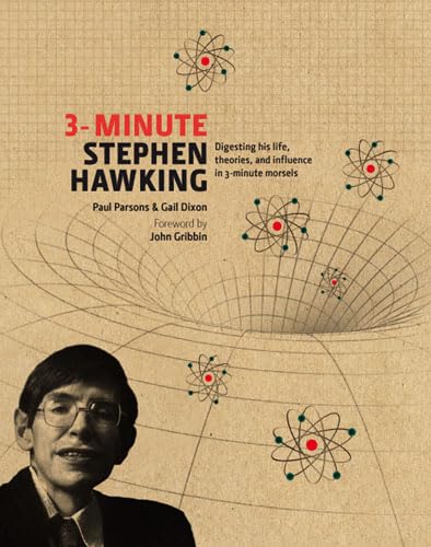 3-minute Stephen Hawking: Digesting His Life, Theories & Influence in 3-minute Morsels (9781845434793) by Paul Parsons