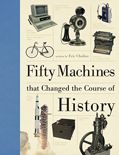 Beispielbild fr Fifty Machines that Changed the Course of History zum Verkauf von WorldofBooks