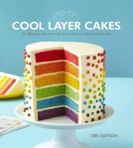 9781845435233: Cool Layer Cakes: 50 Delicious and Amazing Layer Cakes to Bake and Decorate