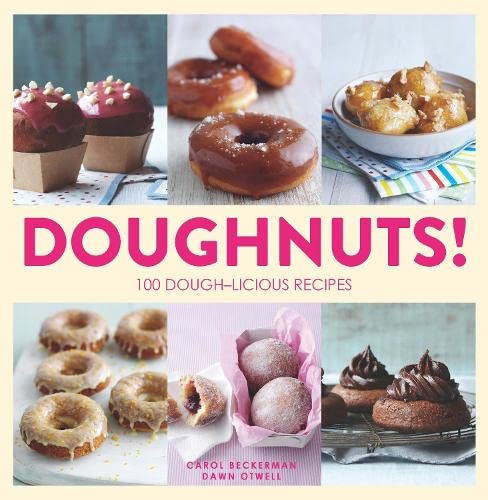 Beispielbild fr Doughnuts!: 100 Dough-licious Recipes zum Verkauf von WorldofBooks