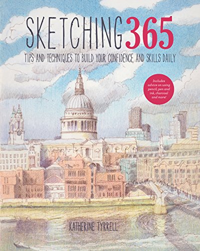 Stock image for Sketching 365: Build your confidence and skills with a tip a day for sale by WorldofBooks