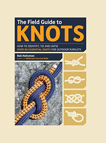 9781845436155: The Field Guide to Knots: How to Identify, Tie and Untie Over 80 Essential Knots for Outdoor Pursuits