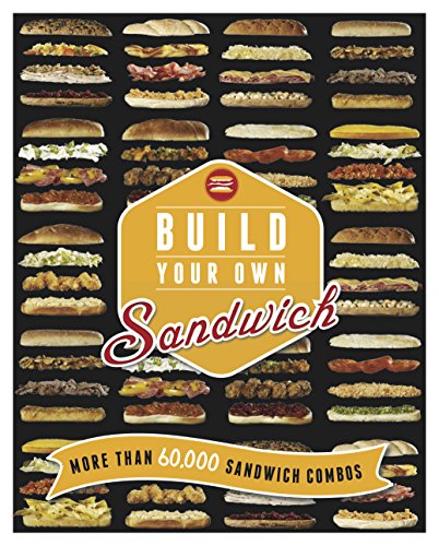 Beispielbild fr Build Your Own Sandwich: More than 60,000 sandwich combos zum Verkauf von WorldofBooks