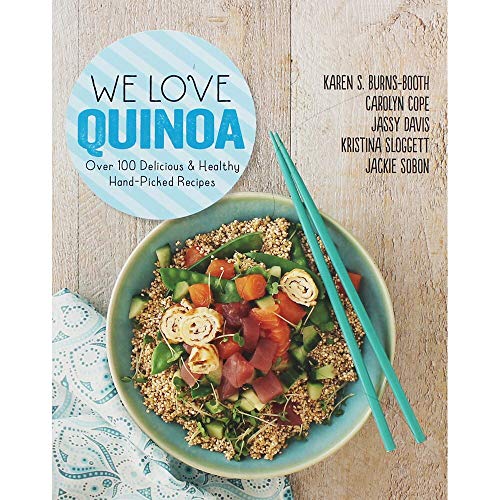 Imagen de archivo de We Love Quinoa: Handpicked Recipes from the Experts a la venta por HPB-Ruby