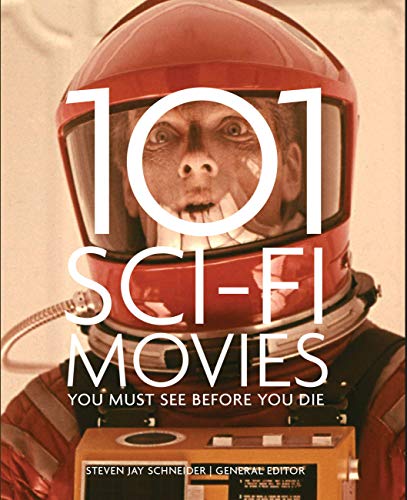 Imagen de archivo de 101 Sci-Fi Movies You Must See Before You Die a la venta por WorldofBooks