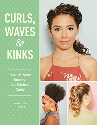 Stock image for Curls, Waves and Kinks: Care and wear secrets for curly hair for sale by WorldofBooks