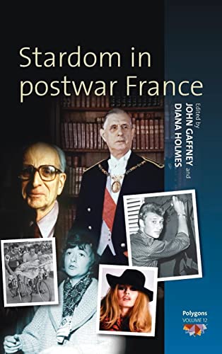 9781845450205: Stardom in Postwar France (12) (Polygons: Cultural Diversities and Intersections, 12)