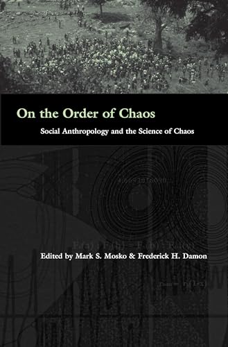 Stock image for On the Order of Chaos: Social Anthropology and the Science of Chaos for sale by Hay-on-Wye Booksellers