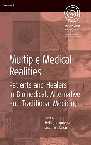 9781845450267: Multiple Medical Realities: Patients and Healers in Biomedical, Alternative and Traditional Medicine: 4 (EASA Series, 4)
