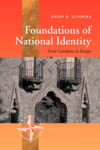 Imagen de archivo de Foundations of National Identity: From Catalonia to Europe (New Directions in Anthropology) a la venta por Powell's Bookstores Chicago, ABAA