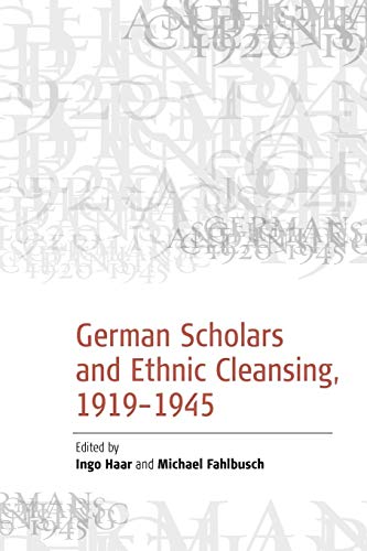 9781845450489: German Scholars and Ethnic Cleansing, 1919-1945 (English and German Edition)