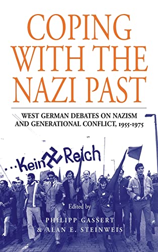 Imagen de archivo de Coping with the Nazi Past: West German Debates on Nazism and Generational Conflict, 1955-1975 (Studies in German History) (Vol 2) a la venta por Powell's Bookstores Chicago, ABAA