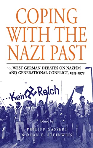 Stock image for Coping with the Nazi Past: West German Debates on Nazism and Generational Conflict, 1955-1975 (Studies in German History) (Vol 2) for sale by Powell's Bookstores Chicago, ABAA