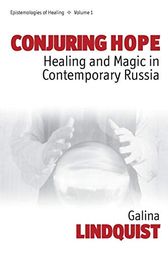 Imagen de archivo de Conjuring Hope: Healing and Magic in Contemporary Russia a la venta por ThriftBooks-Atlanta