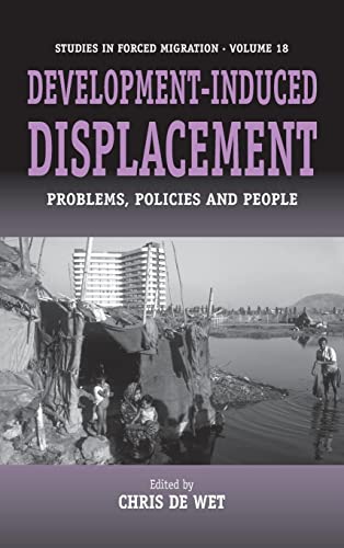 Stock image for Development-Induced Displacement: Problems, Policies and People for sale by WorldofBooks