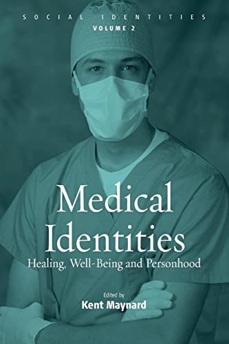 Beispielbild fr Medical Identities: Healing, well-being, and Personhood (Social identites, Volume 2) zum Verkauf von PsychoBabel & Skoob Books