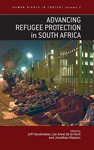 Stock image for Advancing Refugee Protection in South Africa (Human Rights in Context Volume 2) for sale by WorldofBooks