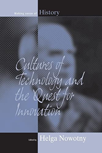Beispielbild fr Cultures of Technology and the Quest for Innovation (9) (Making Sense of History, 9) zum Verkauf von WorldofBooks