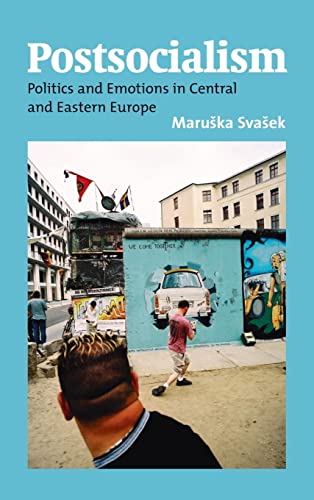 Beispielbild fr Postsocialism: Politics and Emotions in Central and Eastern Europe zum Verkauf von Anybook.com