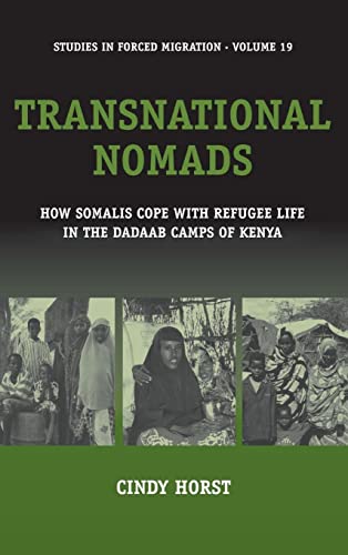 Stock image for Transnational Nomads: How Somalis Cope with Refugee Life in the Dadaab Camps of Kenya (19) (Forced Migration, 19) for sale by Hard To Find Editions