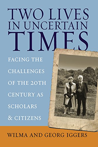Beispielbild fr Two Lives in Uncertain Times: Facing the Challenges of the 20th Century as Scholars and Citizens (Studies in German History): 4 zum Verkauf von AwesomeBooks
